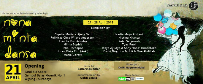 Art Exhibition Schedule of Nona Minta Dansa at Sandiolo Space